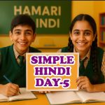 LEARN SIMPLE HINDI DAY-5