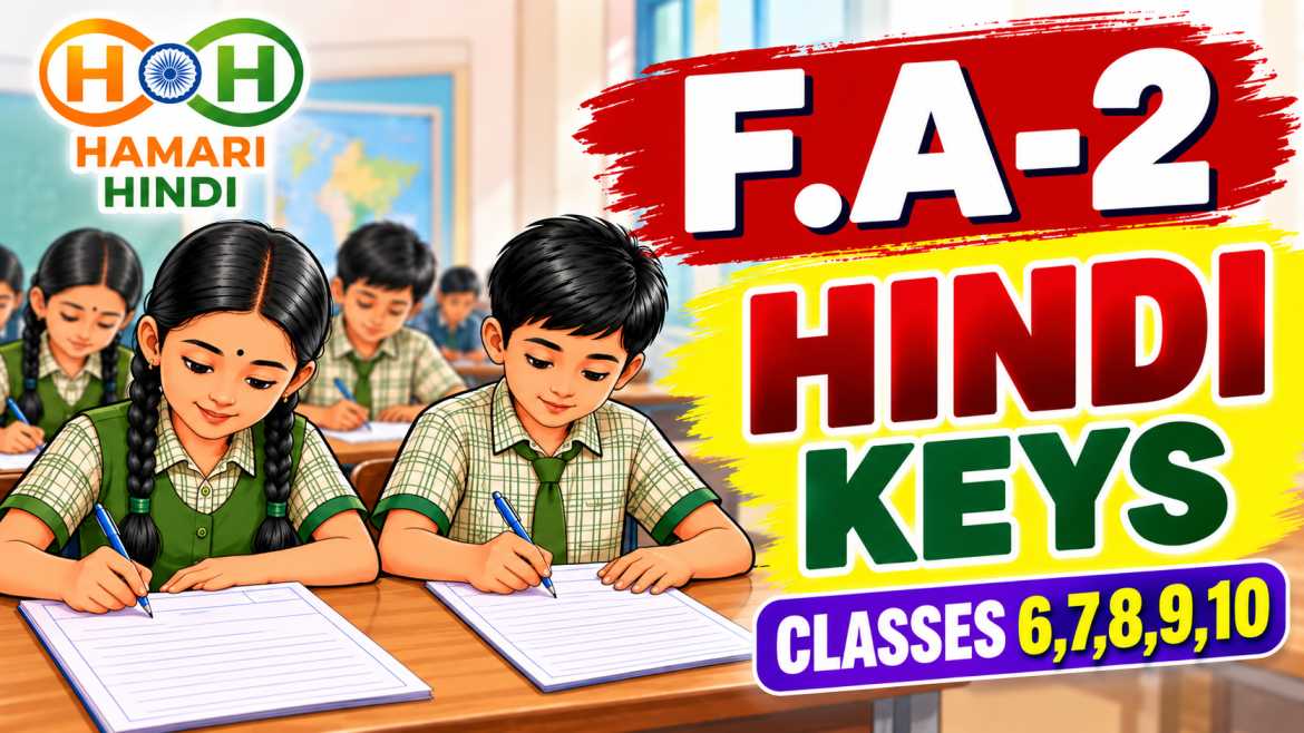 6, 7, 8, 9 & 10th CLASSES FA-2 HINDI KEYS